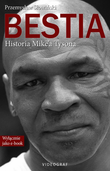 Okładka:Bestia. Historia Mike&#39;a Tysona 