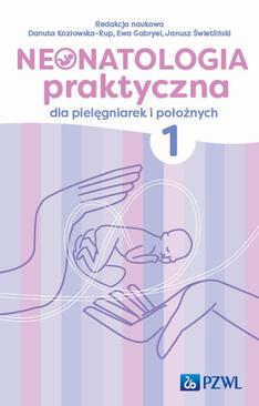 ebook Neonatologia praktyczna dla pielęgniarek i położnych Tom 1
