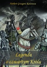 ebook Legenda o czwartym Królu - Norbert Kościesza
