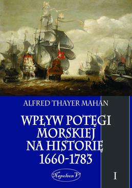ebook Wpływ potęgi morskiej na historię 1660-1783 Tom 1