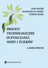 ebook Procesy technologiczne oczyszczania wody i ścieków. Laboratorium - Lidia Reczek,Magdalena M. Michel,Tadeusz Siwiec
