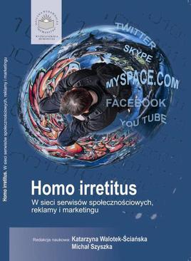 ebook Homo Irretitus. W sieci serwisów społecznościowych, reklamy i marketingu społecznego