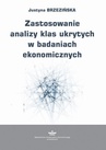 ebook Zastosowanie analizy klas ukrytych w badaniach ekonomicznych - Justyna Brzezińska