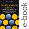 ebook Transport membranowy substancji w układach nieelektrolitycznych. Matematyczny opis równaniami Kedem-Katchalsky’ego - Maria Jarzyńska