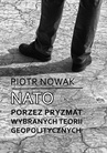 ebook NATO poprzez pryzmat wybranych teorii geopolitycznych - Piotr Nowak