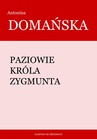 ebook Paziowie króla Zygmunta - Antonina Domańska,Domańska Antonina