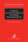 ebook Ochrona danych osobowych w polskim procesie karnym - Anna Wolska-Bagińska