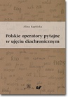 ebook Polskie operatory pytajne w ujęciu diachronicznym - Alina Kępińska
