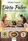 ebook Dieta Paleo – naturalna dieta naszych przodków. Potrawy, dzięki którym poradzisz sobie z przewlekłymi chorobami autoimmunologicznymi, odzyskasz zdrowie i dobre samopoczucie - Mickey Trescott