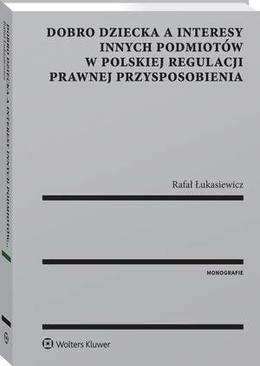 ebook Dobro dziecka a interesy innych podmiotów w polskiej regulacji prawnej przysposobienia
