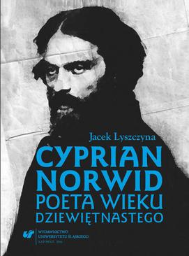 ebook Cyprian Norwid. Poeta wieku dziewiętnastego