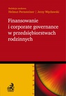 ebook Finansowanie i corporate governance w przedsiębiorstwach rodzinnych - Helmut Pernsteiner,Jerzy Węcławski,Markus Dick,Robert Zajkowski