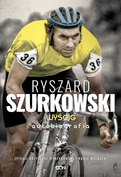 Okładka:Ryszard Szurkowski. Wyścig. Autobiografia 