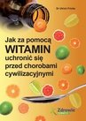 ebook Jak za pomocą witamin uchronić się przed chorobami cywilizacyjnymi - Ulrich Fricke