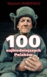 ebook 100 najbiedniejszych Polaków - Wojciech Markiewicz