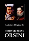 ebook Paolo Giordano Orsini. Postać rzymskiego baroku - Kazimierz Chłędowski