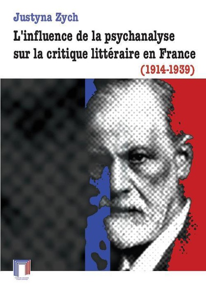 Okładka:L&#39;influence de la psychanalyse sur la critique littéraire en France (1914-1939) 