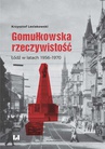 ebook Gomułkowska rzeczywistość. Łódź w latach 1956–1970 - Krzysztof Lesiakowski