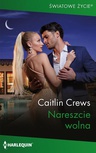 ebook Nareszcie wolna - Caitlin Crews