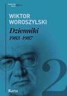 ebook Dzienniki. 1983–1987. Tom 2 - Wiktor Woroszylski