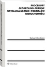 ebook Procedury geodezyjno-prawne ustalania granic i podziałów nieruchomości - Dariusz Felcenloben