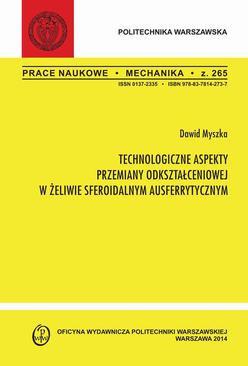 ebook Technologiczne aspekty przemiany odkształceniowej w żeliwie sferoidalnym ausferrytycznym. Zeszyt "Mechanika" nr 265