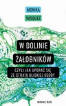 ebook W Dolinie Żałobników, czyli jak uporać się ze stratą bliskiej osoby - Monika Vasquez