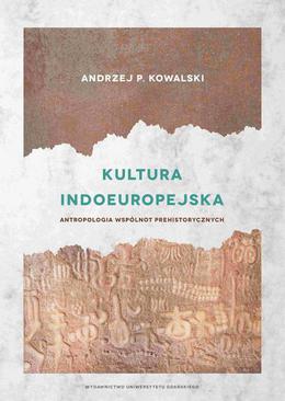 ebook Kultura indoeuropejska. Antropologia wspólnot prehistorycznych