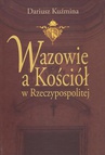ebook Wazowie a Kościół w Rzeczypospolitej - Dariusz Kuźmina