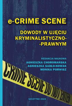 ebook e-CRIME SCENE. Dowody w ujęciu kryminalistyczno-prawnym