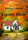 ebook Lipowy Dwór - Andrzej Zduniak