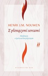 ebook Z płonącymi sercami. Medytacja o życiu eucharystycznym - Henri Nouwen
