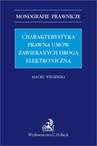 ebook Charakterystyka prawna umów zawieranych drogą elektroniczną - Maciej Węgierski