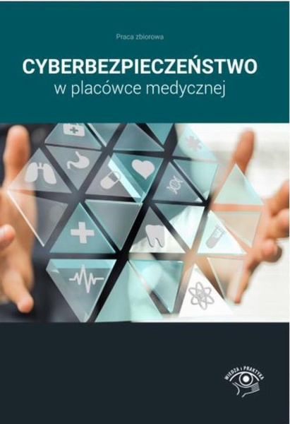 Okładka:Cyberbezpieczeństwo w placówce medycznej 