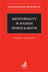 ebook Kryptowaluty w polskim prawie karnym - Agnieszka Błażowska