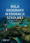 ebook Rola geografii w edukacji szkolnej. Studium porównawcze wybranych krajów europejskich - Arkadiusz Głowacz