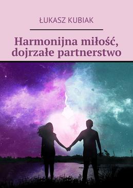 ebook Harmonijna miłość, dojrzałe partnerstwo