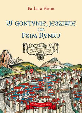 ebook W Gontynie, Jesziwie i na Psim Rynku. Historyczny spacer po dawnym Kazimierzu