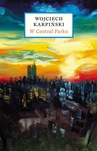 ebook W Central Parku - Wojciech Karpiński