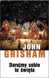 ebook Darujmy sobie te święta - John Grisham