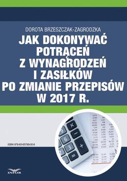 ebook Jak dokonywać potrąceń z wynagrodzeń i zasiłków po zmianie przepisów w 2017 r.