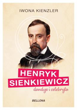 ebook Henryk Sienkiewicz dandys i celebryta