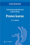 ebook Prawo karne. Wydanie 12 - Andrzej Marek,Violetta Konarska-Wrzosek