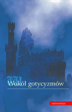 ebook Wokół gotycyzmów: wyobraźnia, groza, okrucieństwo