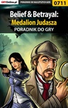 ebook Belief  Betrayal: Medalion Judasza - poradnik do gry - Marek "Fulko de Lorche" Czajor