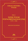 ebook Wielka historia Polski Tom 3 Dzieje Polski późnośredniowiecznej (1370-1506) - Krzysztof Baczkowski