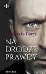 ebook Na drodze prawdy - Agnieszka Borys