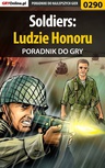 ebook Soldiers: Ludzie Honoru - poradnik do gry - Daniel "Kull" Sodkiewicz