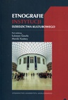 ebook Etnografie instytucji dziedzictwa kulturowego - 