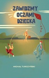 ebook Zawidzmy oczami dziecka - Michał Turczyński